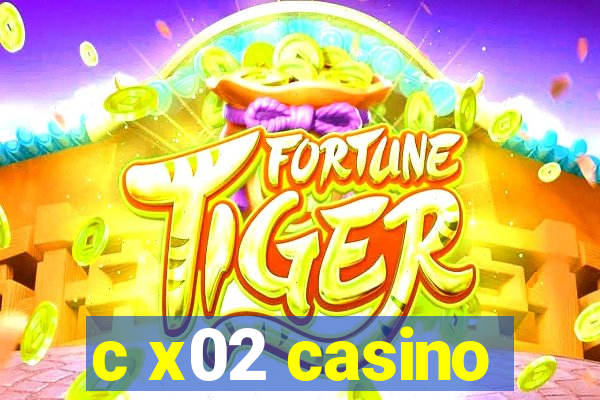 c x02 casino